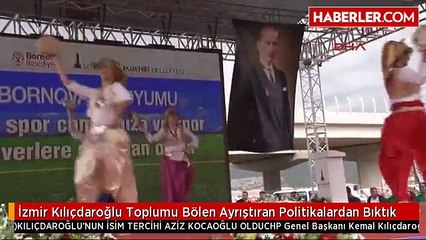 İzmir Kılıçdaroğlu Toplumu Bölen Ayrıştıran Politikalardan Bıktık