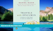 Big Deals  Travels with Epicurus: A Journey to a Greek Island in Search of a Fulfilled Life  Full