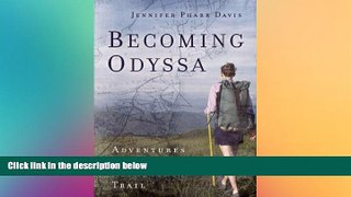 Big Deals  Becoming Odyssa: Adventures on the Appalachian Trail  Best Seller Books Most Wanted