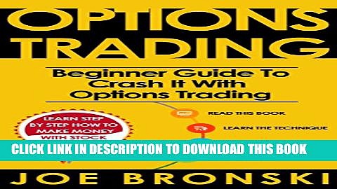 [PDF] OPTIONS TRADING for Beginners: Basic Guide to Crash It with Options Trading (Strategies For