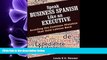 read here  Speak Business Spanish Like an Executive: Avoiding the Common Mistakes that Hold