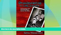 Big Deals  Grandparenting at Long Distance: Connecting with Grandchildren Across the Miles  Full