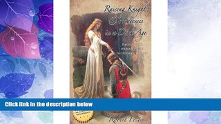 Big Deals  Raising Knights   Princesses In A Dark Age (Paperback) - Common  Full Read Best Seller