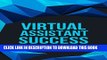 [PDF] Virtual Assistant Success: Minimize Costs and Maximize Profits By Outsourcing Everything