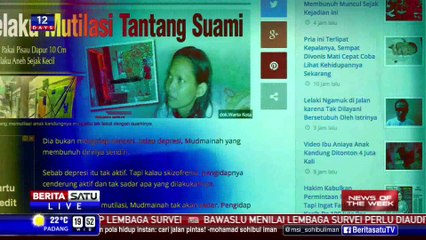 News of The Week: Ibu Mutilasi Bayi