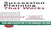 [PDF] Succession Planning That Works: The Critical Path of Leadership Development Full Colection