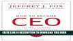 [PDF] How to Become CEO: The Rules for Rising to the Top of Any Organization Popular Online