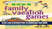 [PDF] 101 Family Vacation Games: Have Fun While Traveling, Camping, or Celebrating at Home