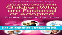 [PDF] Life Story Work with Children Who are Fostered or Adopted: Creative Ideas and Activities