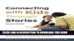 [PDF] Connecting with Kids Through Stories: Using Narratives to Facilitate Attachment in Adopted