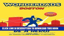 [PDF] Wonderdads Boston: The Best Dad/Child Activities, Restaurants, Sporting Events   Unique