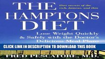 [PDF] The Hamptons Diet: Lose Weight Quickly and Safely with the Doctor s Delicious Meal Plans