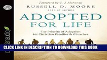 [PDF] Adopted for Life: The Priority of Adoption for Christian Families and Churches Popular Online