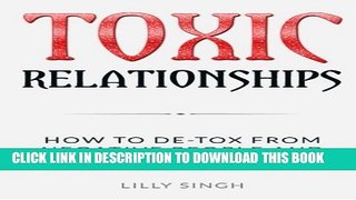 [PDF] Toxic Relationships: How to De-tox From Negative People and Abusive Relationships Popular