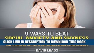 [PDF] 9 Ways to Beat Social Anxiety and Shyness: How to Overcome the Fear so You Can Build