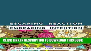 New Book Escaping Reaction; Embracing Intention
