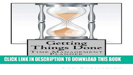 [PDF] Getting Things Done: Time Management Planner Popular Online