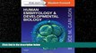 For you Human Embryology and Developmental Biology: With STUDENT CONSULT Online Access, 5e