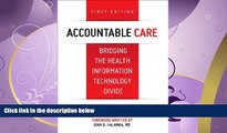 Choose Book Accountable Care. Bridging the Health Information Technology Divide. 1st Edition