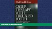 Choose Book Group Therapy with Troubled Youth: A Cognitive-Behavioral Interactive Approach