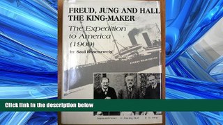 Popular Book Freud, Jung, and Hall the King-Maker: The Expedition to America, 1909
