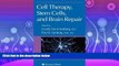 Popular Book Cell Therapy, Stem Cells and Brain Repair (Contemporary Neuroscience)