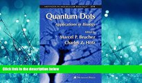 Choose Book Quantum Dots: Applications in Biology (Methods in Molecular Biology)
