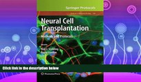 For you Neural Cell Transplantation: Methods and Protocols (Methods in Molecular Biology)