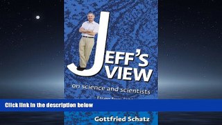 Online eBook Jeff s View: on Science and Scientists