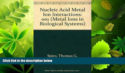 Enjoyed Read Nucleic Acid-Metal Ion Interactions (Metal Ions in Biology Series) (Volume 1)