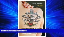 Online eBook My Beautiful Genome: Exposing Our Genetic Future, One Quirk at a Time