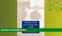 Enjoyed Read Meselson, Stahl, and the Replication of DNA: A History of  The Most Beautiful