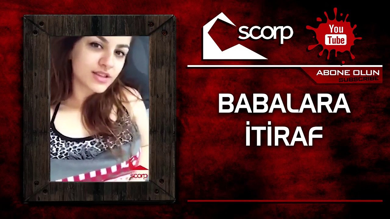 Babalara İtiraf #scorpyoutube