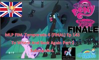 MLP FIM. Temporada 6 (Final). Ep 143  To Where and Back Again part 2 Sub Español HD. Versión Tiny pop Inglaterra