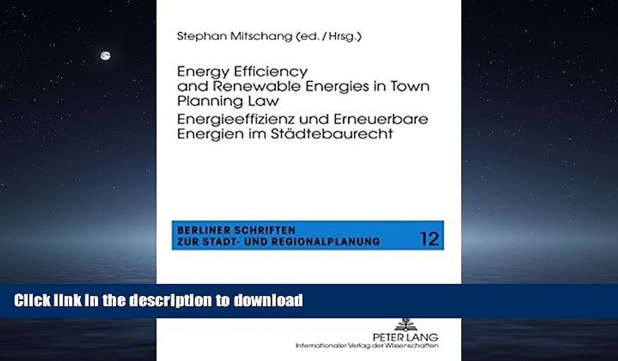 READ ONLINE Energy Efficiency and Renewable Energies in Town Planning Law-- Energieeffizienz und