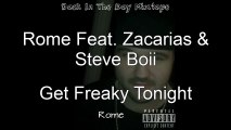Rome Feat Zacarias & Steve Boii-Get Freaky Tonight