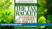 read here  The Tax Racket: Government Extortion From A to Z