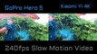 GoPro Hero 5 vs Xiaomi Yi 4K - 240fps Slow Motion Video Sample Testing