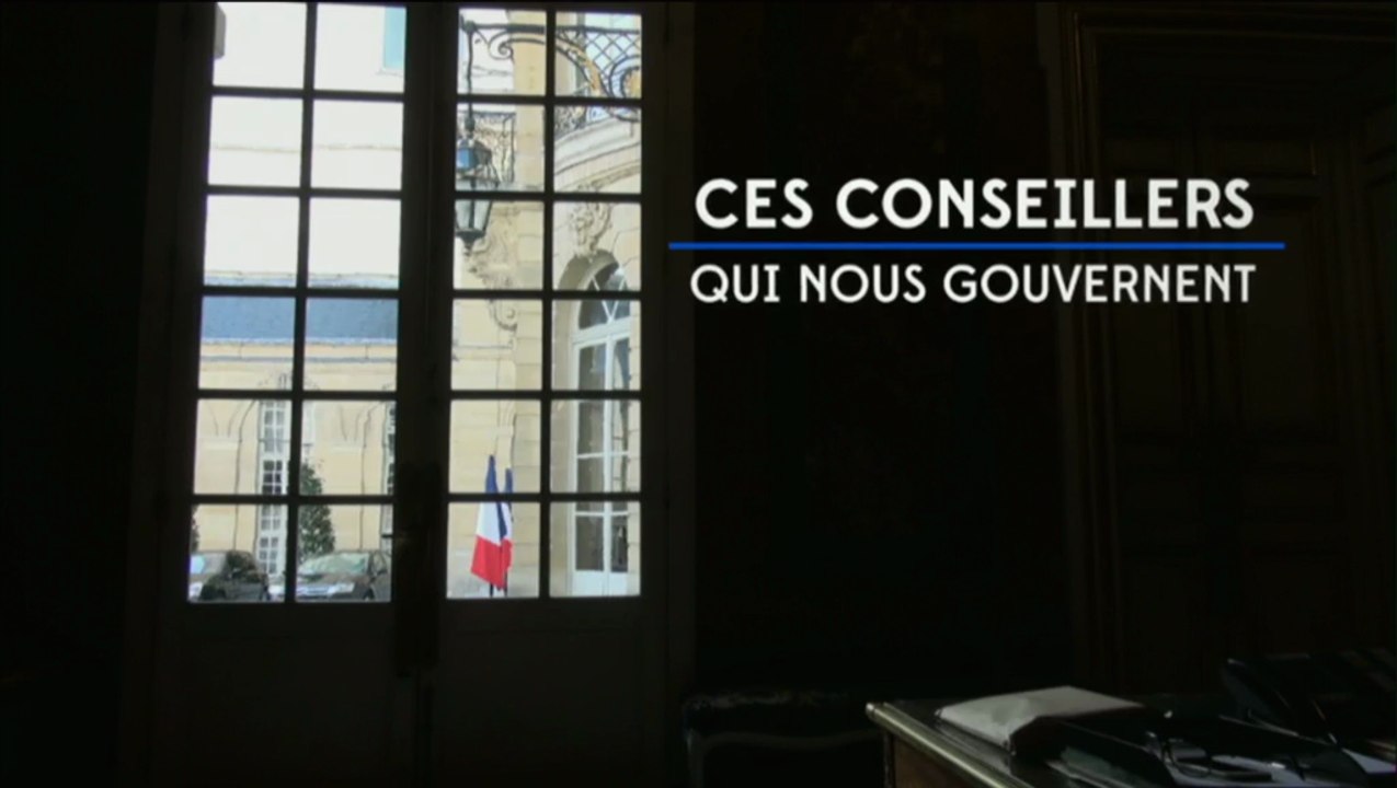 Ces Conseillers Qui Nous Gouvernent (1/2) [HD]