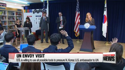 U.S. is willing to use all possible tools to pressure N. Korea: U.S. ambassador to UN