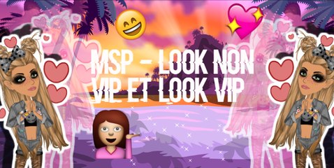 MSP - Look NON VIP et VIP
