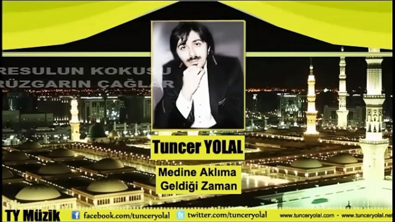 Tuncer Yolal - Medine Aklıma Geldiği Zaman 2016 YENİ İLAHİSİ