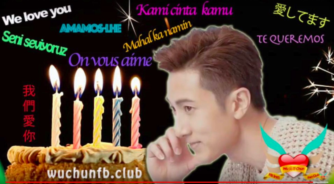 [10.10.2016] Birthday Video - Wu Chun 吴尊 吳尊 International Fan Club