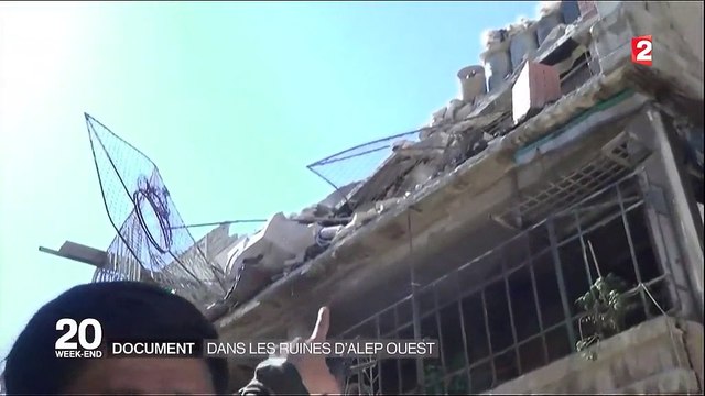 DOCUMENT FRANCE 2. Syrie : dans les rues dévastées d'Alep ouest