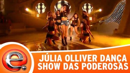 Julia Olliver dança Show das Poderosas