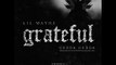 Lil Wayne - Grateful Feat. Gudda Gudda (New Single Prod. StreetRunner & Rugah Ra