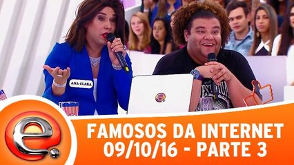Famosos da Internet - 09.10.16 - Parte 3