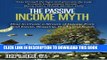 [PDF] The Passive Income Myth: How to Create a Stream of Income from Real Estate, Blogging, Stocks
