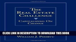[PDF] The Real Estate Challenge: Capitalizing on Change Full Collection