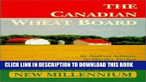 [New] Canadian Wheat Board: Marketing in the New Millennium Exclusive Full Ebook